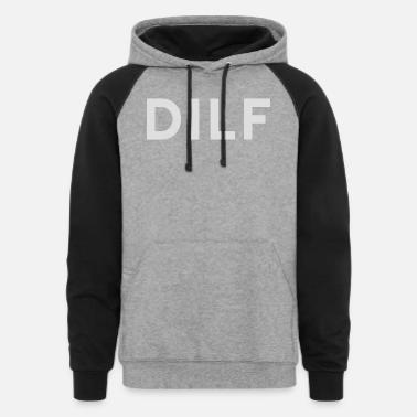 Dilf Hoodies \u0026 Sweatshirts | Unique 